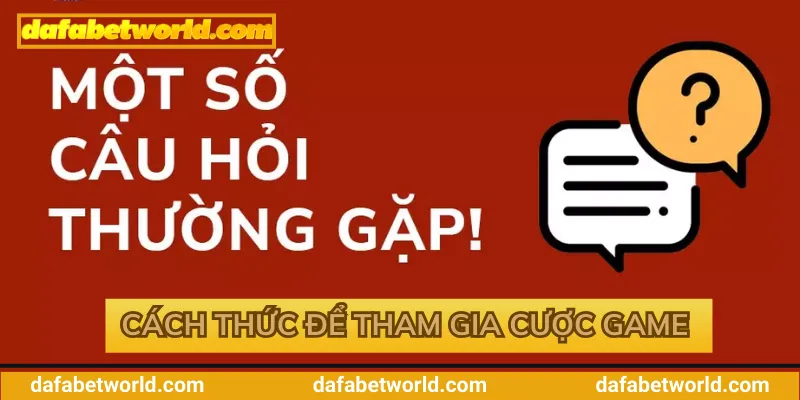 Cách thức để tham gia cược game tại nhà cái 